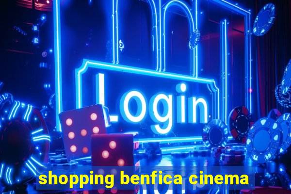 shopping benfica cinema